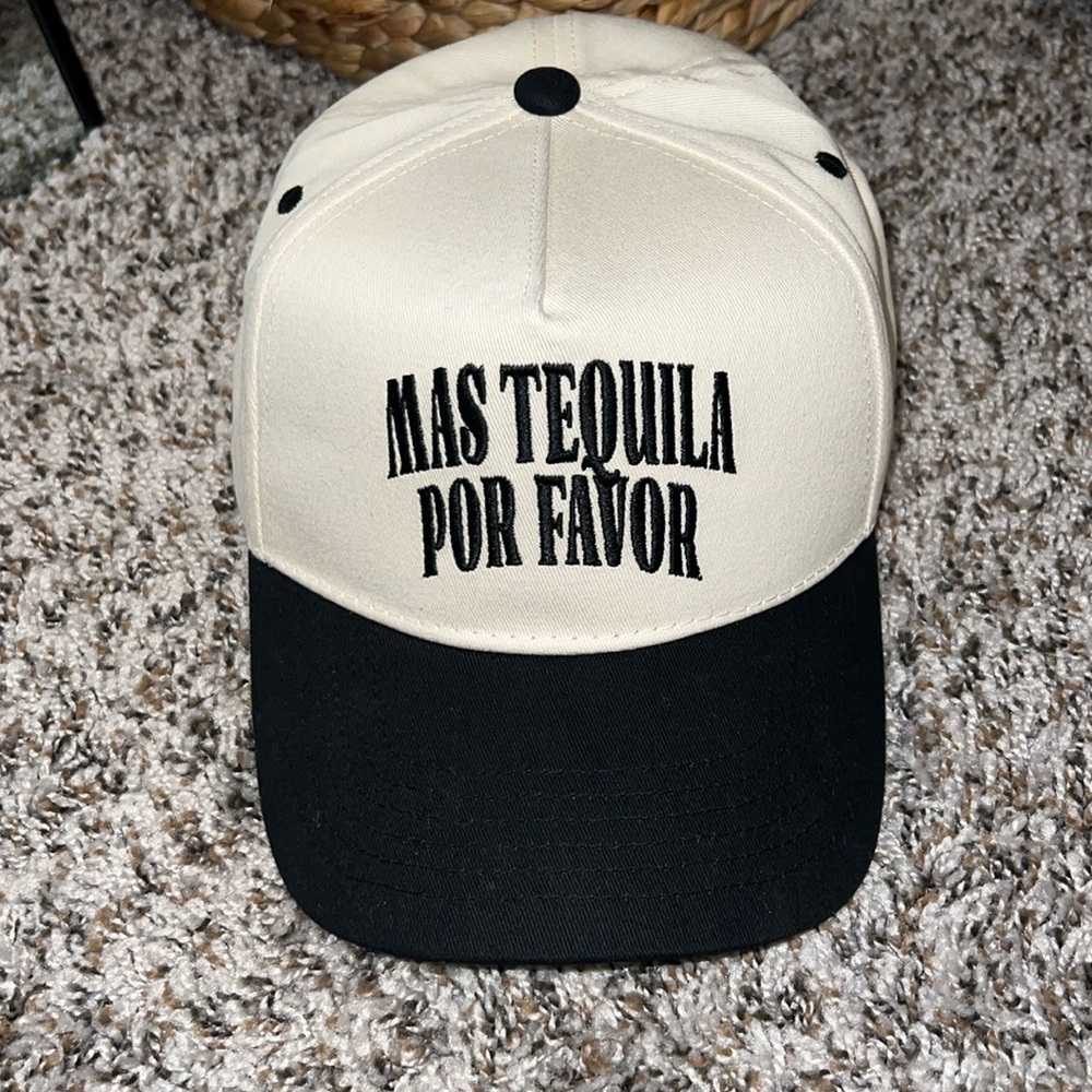 “Mas Tequila Por Favor” hat! Brand New! Never worn